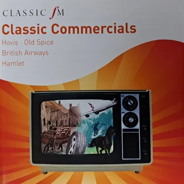 Classic FM: Classic Commercials by Various Artists - album cover