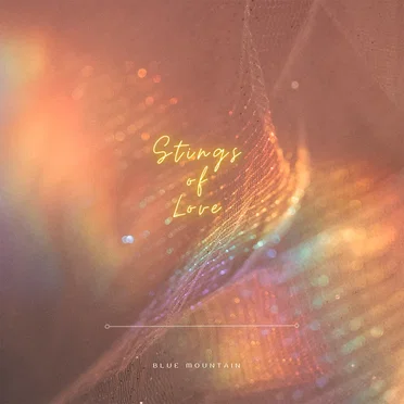 Strings Of Love by Blue Mountain - album cover