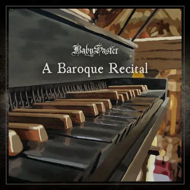 A Baroque Recital by BabySaster - album cover