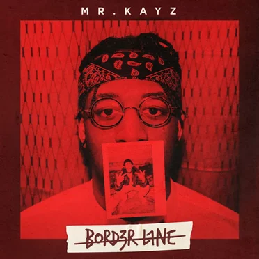 Bord3rl1ne by Mr Kayz - album cover