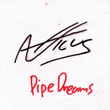 Pipe Dreams by Atticus - album cover