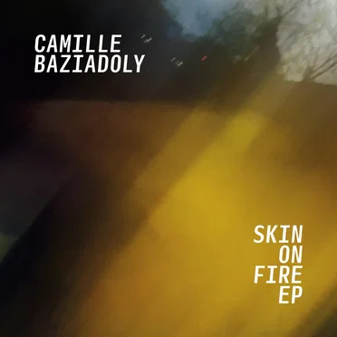 Skin on Fire EP by Camille Baziadoly - album cover