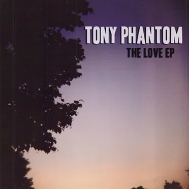 The Love EP by Tony Phantom - album cover