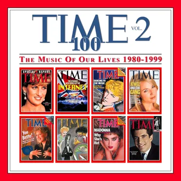 Time 100, Volume 2: The Music of Our Lives 1980–1999 by Various Artists - album cover