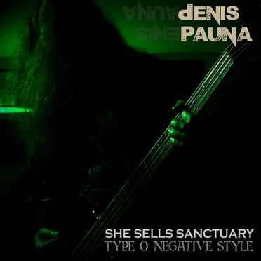 She Sells Sanctuary Type O Negative style