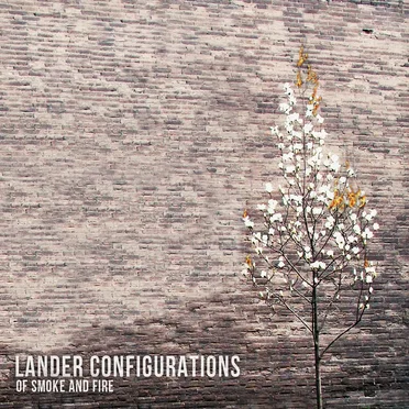 Of Smoke and Fire by Lander Configurations - album cover