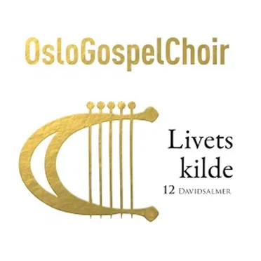 Livets Kilde by Oslo Gospel Choir - album cover