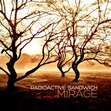 Mirage by Radioactive Sandwich - album cover