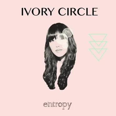 Entropy by Ivory Circle - album cover