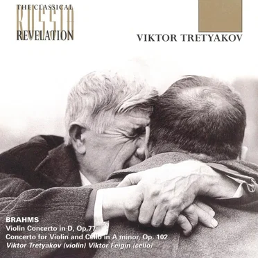 Violin Concerto in D, op. 77 / Concerto for Violin, Cello & Orchestra in A minor, op. 102