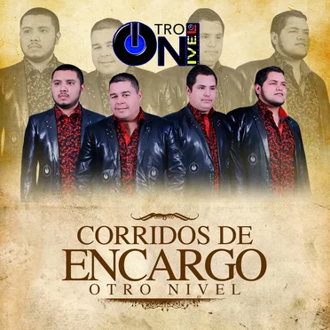 Corridos de encargo Otro Nivel