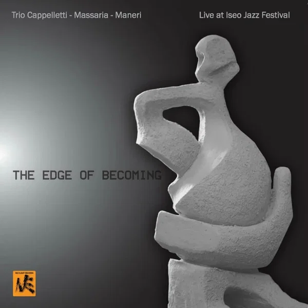 The Edge of Becoming (Live at Iseo Jazz Festival)