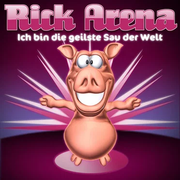 Ich bin die geilste Sau der Welt