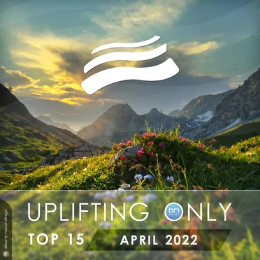 Uplifting Only Top 15: April 2022 (Extended Mixes) by Various Artists - album cover