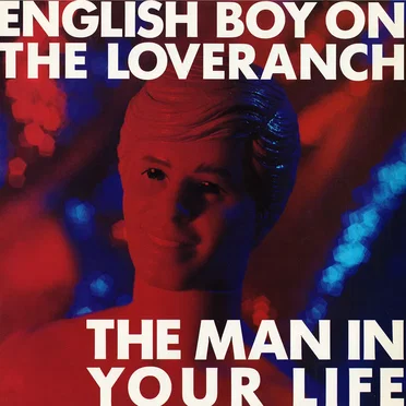 The Man in Your Life by English Boy on the Loveranch - album cover