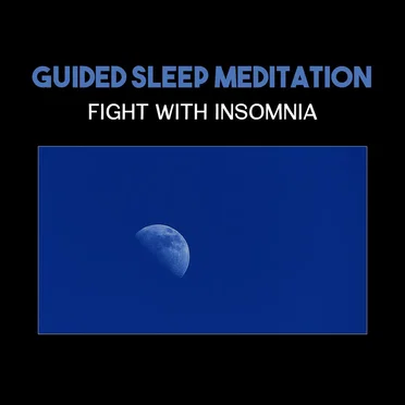 Guided Sleep Meditation: Fight with Insomnia – Blissful Music for Calmness, Deep Rest & Regeneration, Anxiety Stress Free by Deep Sleep Hypnosis Masters - album cover