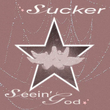 Seein' God by SUCKER - album cover