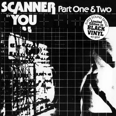 Scanner, Part One & Two