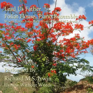 Lead Us Father (Foliat House - 3 Verses) - Piano Ensemble