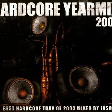 Hardcore Yearmix 2004 by Various Artists - album cover