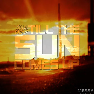 Til The Sun Comes Up by Soul Crew - album cover