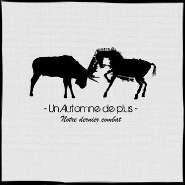 Notre Dernier Combat ! by Un Automne De Plus - album cover