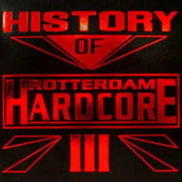 History of Rotterdam Hardcore 3 by Various Artists - album cover