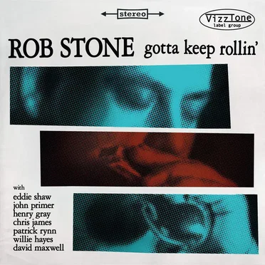 Gotta Keep Rollin' by Rob Stone - album cover