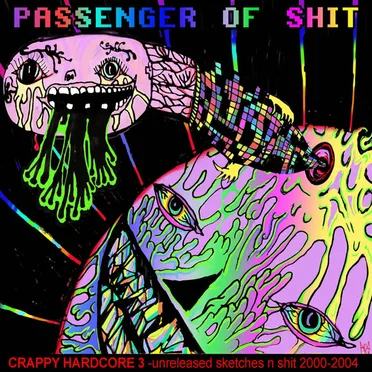 CRAPPY HARDCORE 3 unreleased sketches and shit 2000-2004