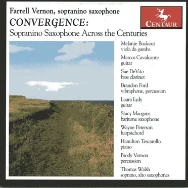 Convergence: Sopranino Saxophone Across the Centuries by Farrell Vernon - album cover
