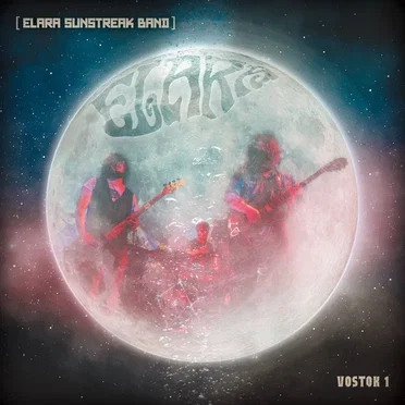 Vostok 1 by Elara Sunstreak Band - album cover