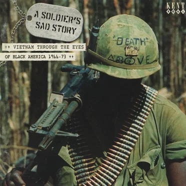 A Soldier's Sad Story: Vietnam Through the Eyes of Black America 1966-73 by Various Artists - album cover
