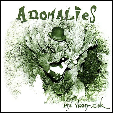 Anomalies by Phi Ansari Yaan-Zek - album cover