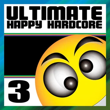 Ultimate Happy Hardcore 3 by Various Artists - album cover