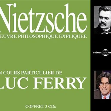 Nietzsche : L'Œuvre philosophique expliquée by Luc Ferry - album cover