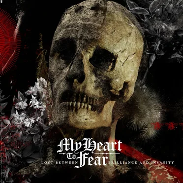 Lost Between Brilliance and Insanity by My Heart to Fear - album cover