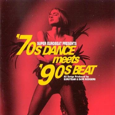 Super Eurobeat Presents ’70s Dance Meets ’90s Beat by Various Artists - album cover