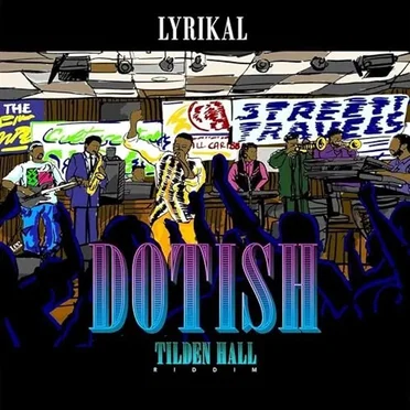 Dotish (Tilden Hall Riddim) by Lyrikal - album cover