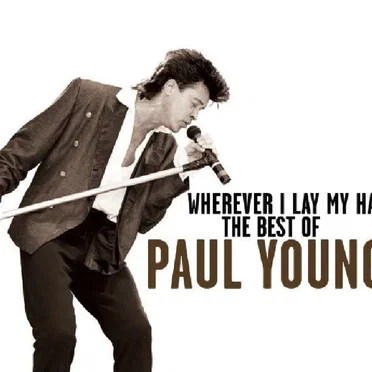 Wherever I Lay My Hat: The Best of Paul Young