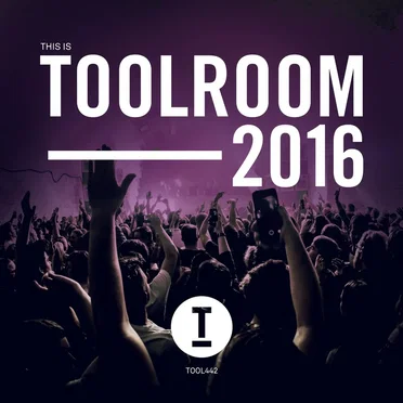 This Is Toolroom 2016 by Various Artists - album cover