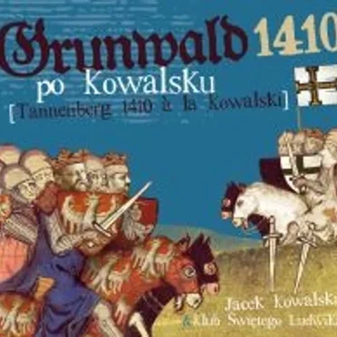 Grunwald 1410 po Kowalsku