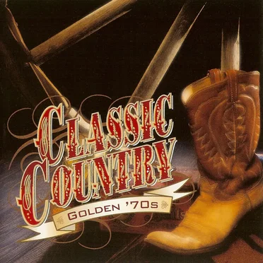 Classic Country: Golden ’70s by Various Artists - album cover