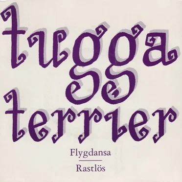 Flygdansa / Rastlös by Tugga terrier - album cover