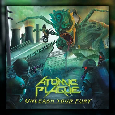 Unleash Your Fury by Atomic Plague - album cover