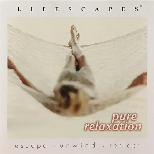 Lifescapes: Pure Relaxation