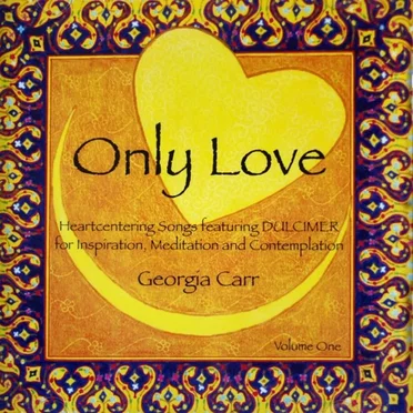 Only Love (Vol 1) Dulcimer Songs (2007)