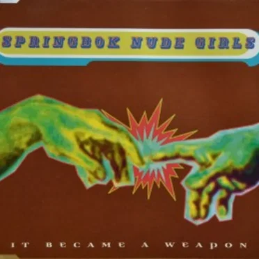It Became a Weapon by Springbok Nude Girls - album cover