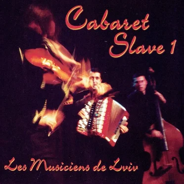 Cabaret Slave 1 by Les Musiciens de Lviv - album cover
