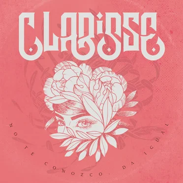No te conozco, da igual by Clarisse - album cover