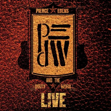 Pierce Edens & The Dirty Work